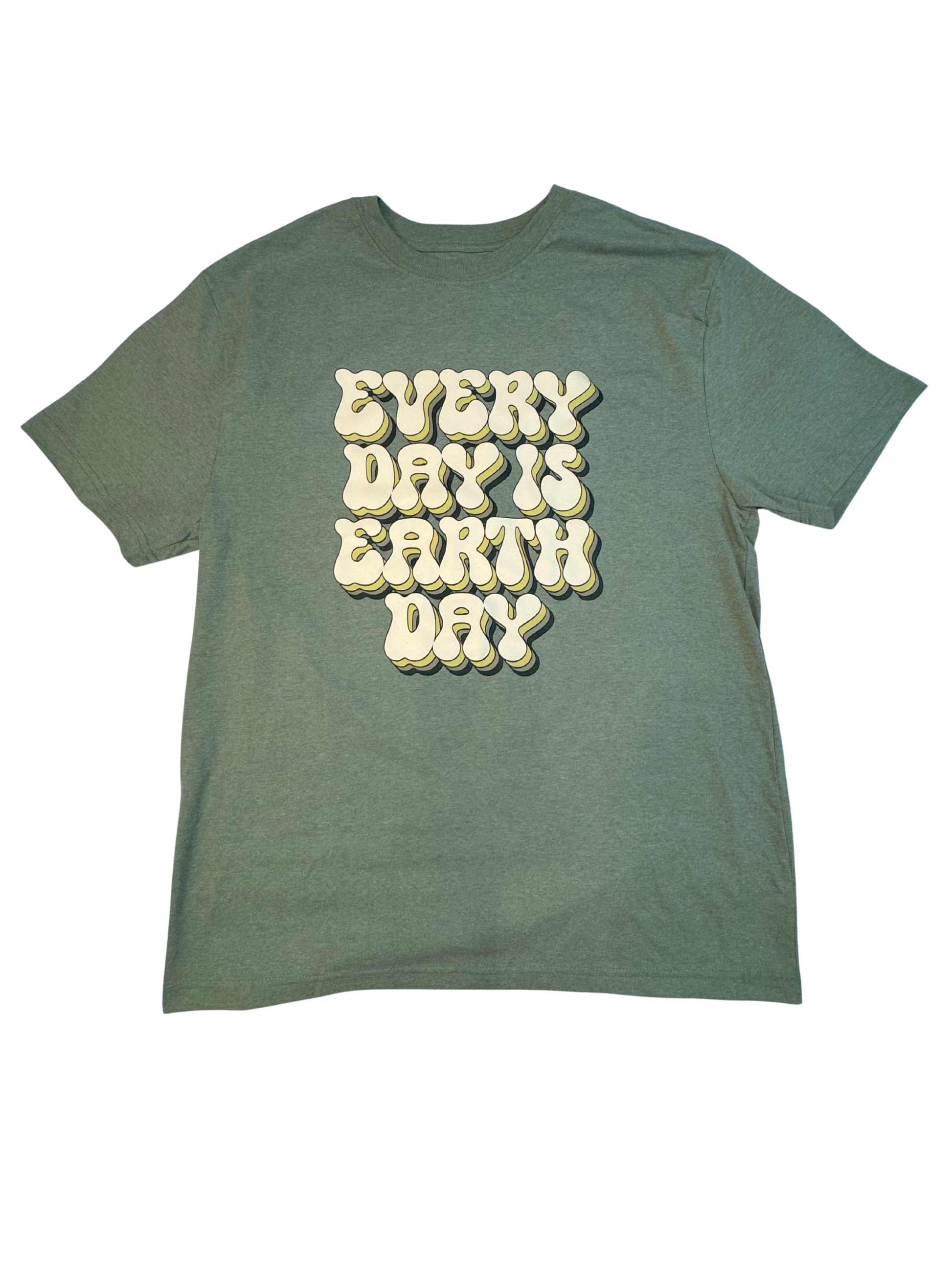 Every Day Is Earth Day - Green - 100% Recycled & Upcycled