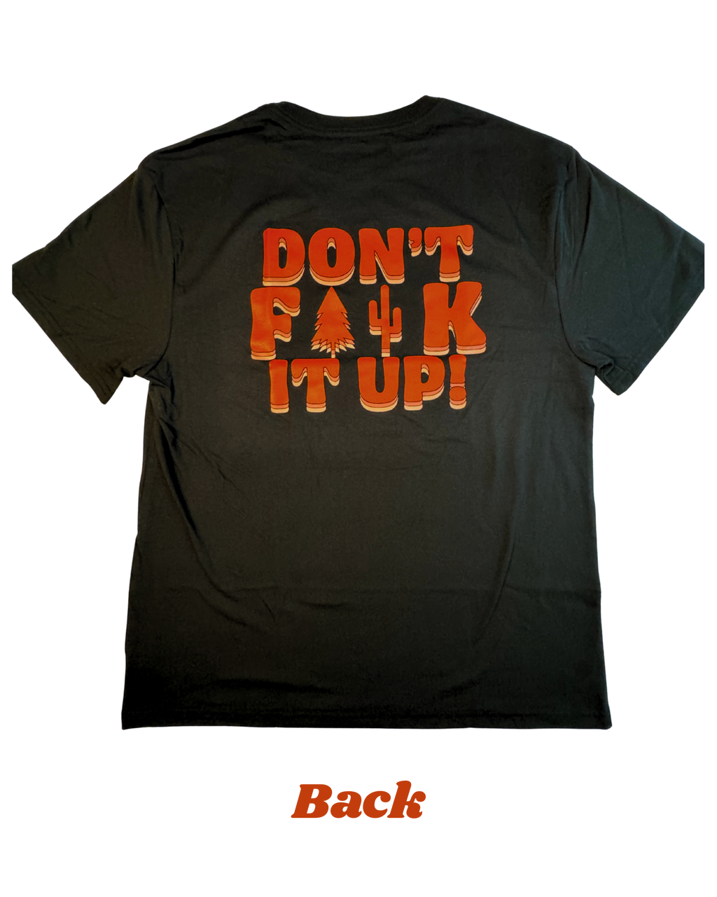 Don't F#%k It Up! - Black - 100% Recycled & Upcycled