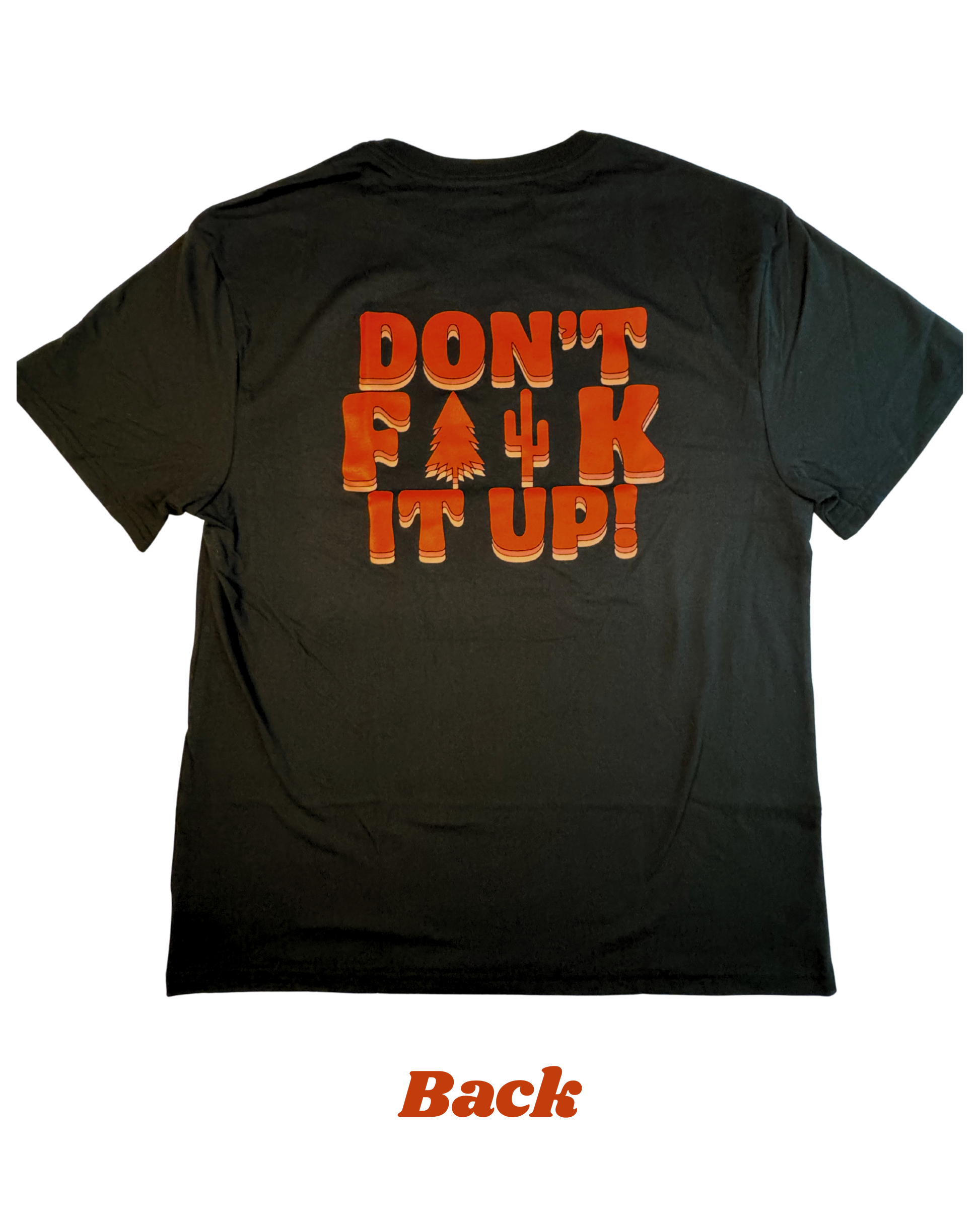 Don't F#%k It Up! - Black - 100% Recycled & Upcycled